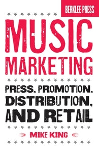 Berklee Press Music Marketing Press, Promotion, Distribution, and Retail